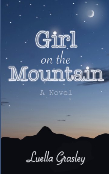View Girl on the Mountain by Luella Grasley