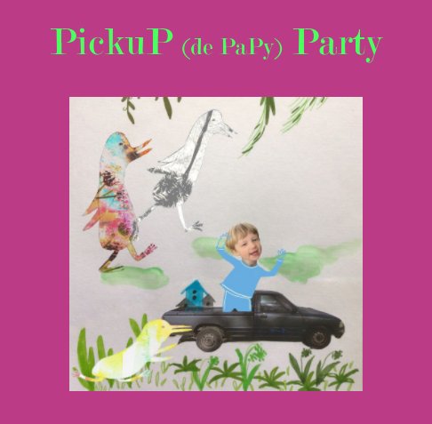 View pickup de papy party by sylvie d.