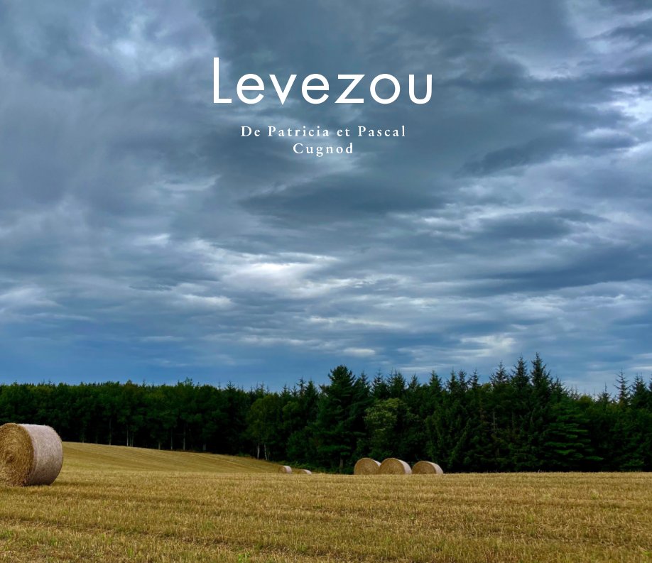 View Levezou by Patricia Cugnod, Pascal Cugnod