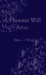 A Phoenix Will Arise book cover