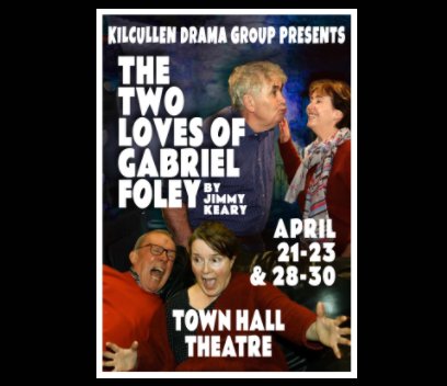 The Two Lives of Gabriel Foley - Kilcullen Drama Group - April 2022 book cover
