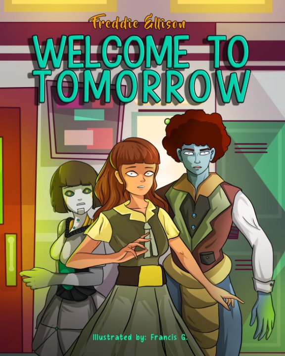View Welcome to Tomorrow (3 Volumes) by Freddie Ellison