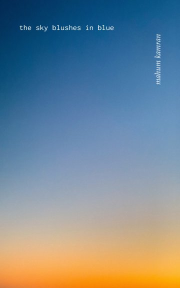 View Sky blushes in blue by Mahum Kamran