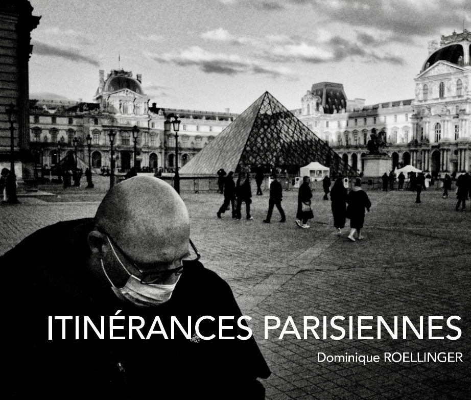 Bekijk Itinérances parisiennes op DOMINIQUE ROELLINGER