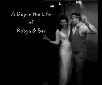 A Day in the Life of Robyn and Ben book cover