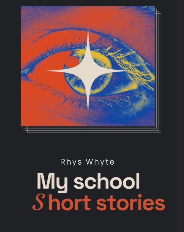 Ver My School Short Stories por Rhys Whyte