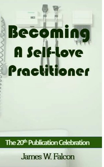 Becoming A Self-Love Practitioner nach James W. Falcon anzeigen