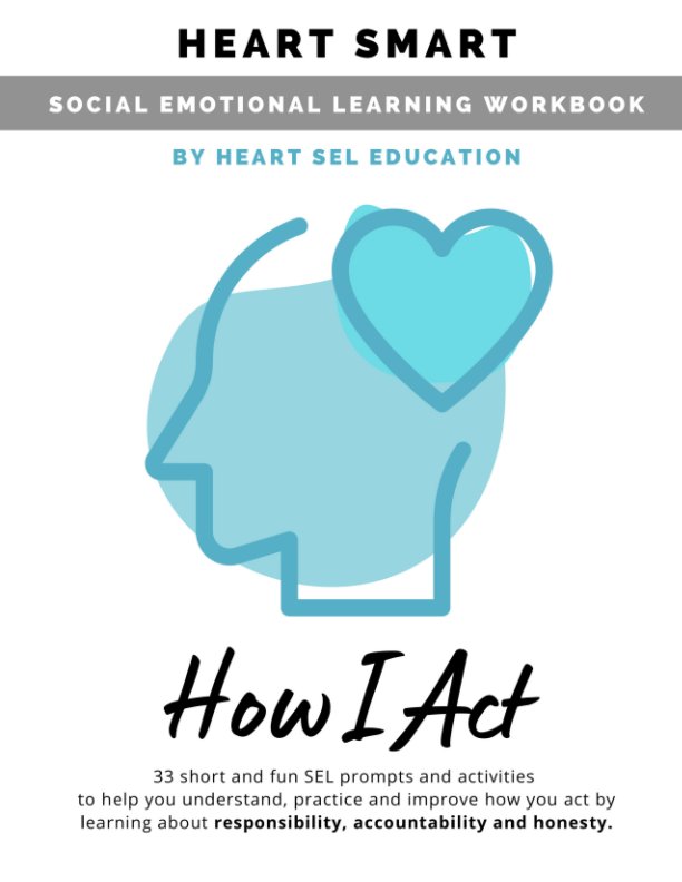 View HEART SMART: How I Act by HEART SEL Education