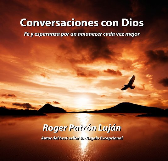 View Conversaciones con Dios by Roger Patron Lujan