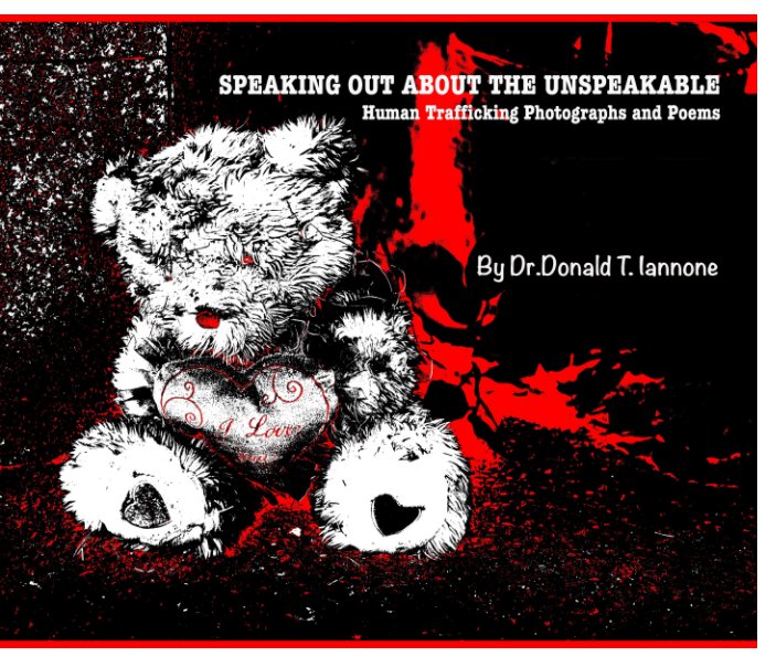 View Speaking Out About The Unspeakable by Dr. Donald T. Iannone