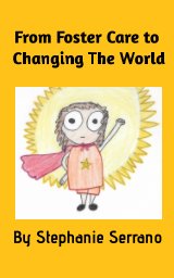 From Foster Care to Changing the World book cover