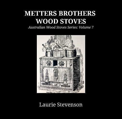 View Metters Brothers Wood Stoves by Laurie Stevenson