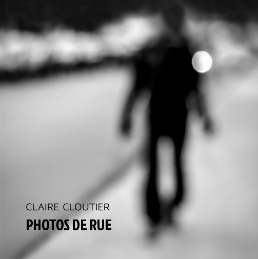 View photos de rue by Claire Cloutier