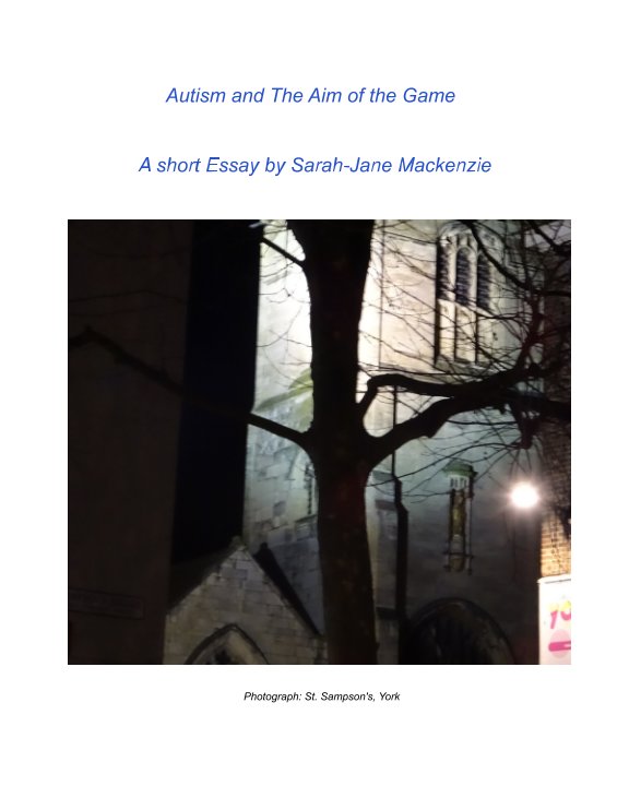 View Autism and The Aim of the Game by Sarah-Jane Mackenzie