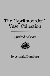 The Aprilmoorden Vase Collection book cover