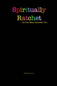 Spiritually Ratchet book cover
