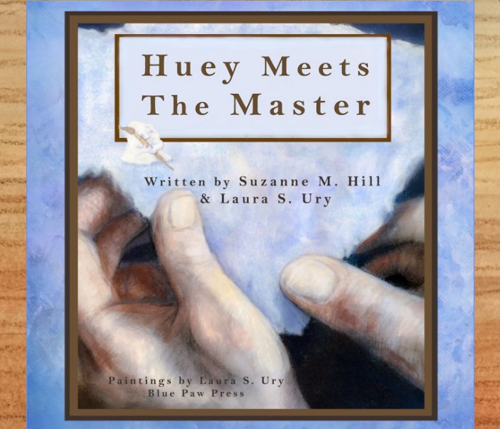 View Huey Meets The Master by Suzanne M. Hill, Laura S. Ury