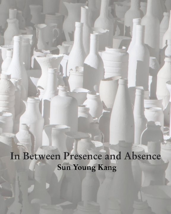 View In Between Presence and Absence, Sun Young Kang by Laura Lake Smith