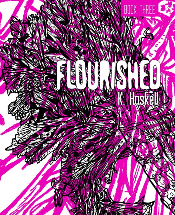 View Flourished Book Three by K. Haskell