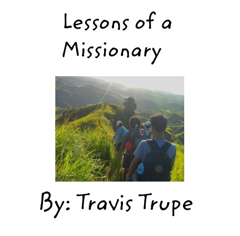 View Lessons of a Missionary by Travis Trupe