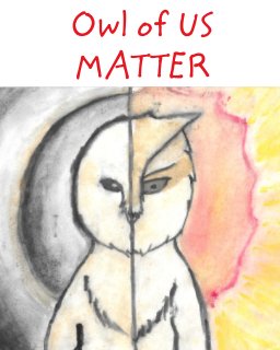 Owl Of Us Matter book cover