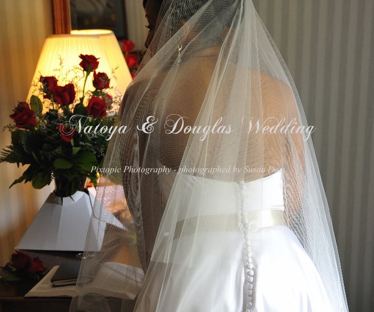 Ver Natoya & Douglas Wedding por Pixtopic Photography - photographed by Susan Dost