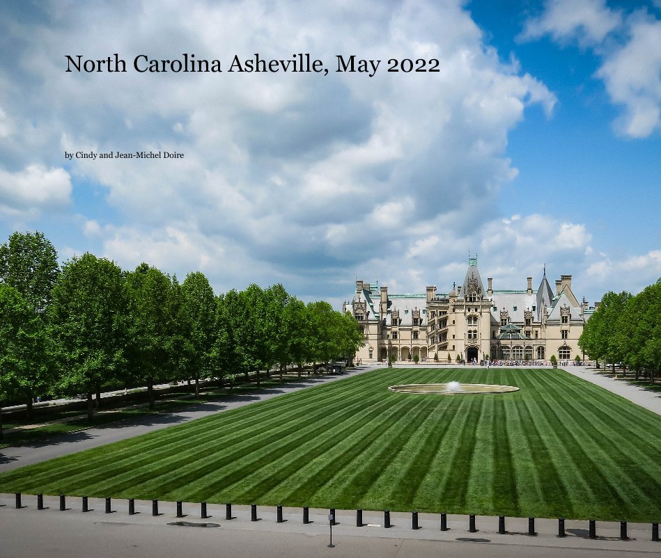 View North Carolina Asheville, May 2022 by Cindy and Jean-Michel Doire