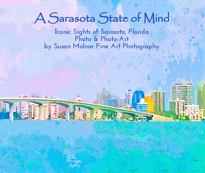 View A Sarasota State of Mind by Susan Molnar