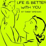 Life is better with you book cover