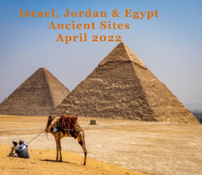 Israel, Jordan and Egypt - Ancient Sites   April 2022 book cover