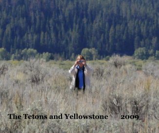 The Tetons and Yellowstone 2009 book cover