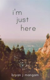 I'm Just Here book cover