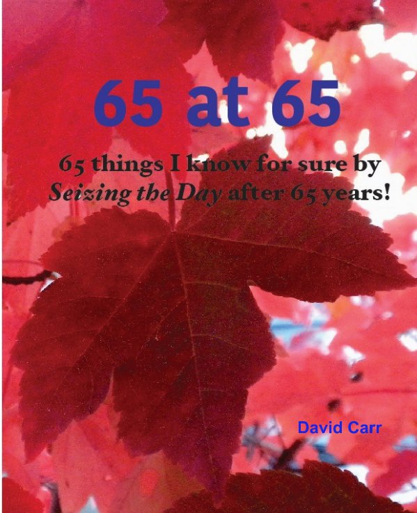 View 65 @ 65 by David C Carr