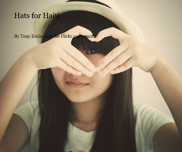 View Hats for Haiti by Tony Eccles and the Flickr community.
