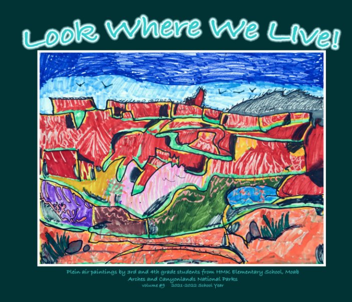 Visualizza Look Where We Live!  vol. 9 di Art Coach! Bruce Hucko