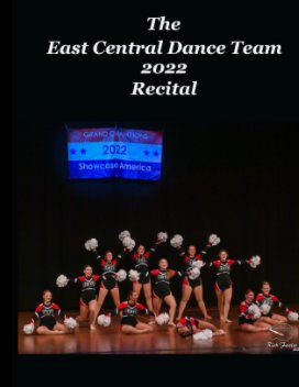 The East Central Dance Team 2022 Recital book cover