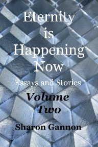 Eternity Is Happening Now Volume Two book cover