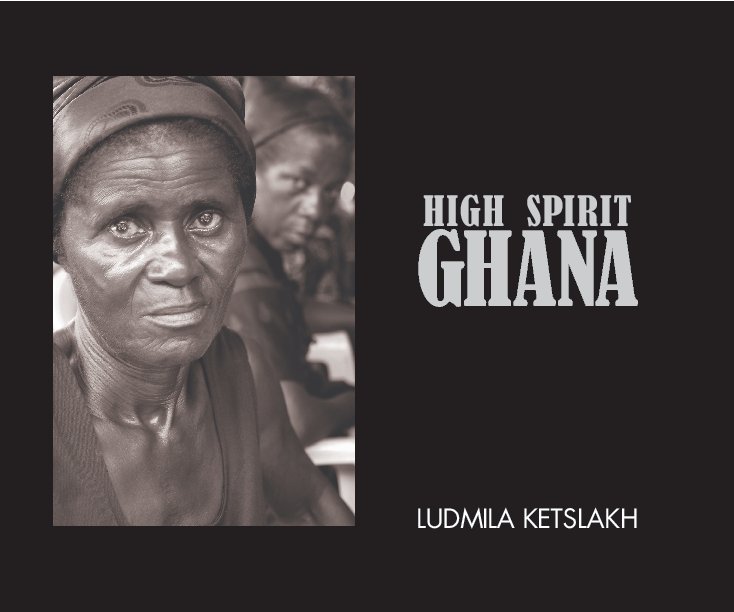View High Spirit GHANA by Ludmila Ketslakh
