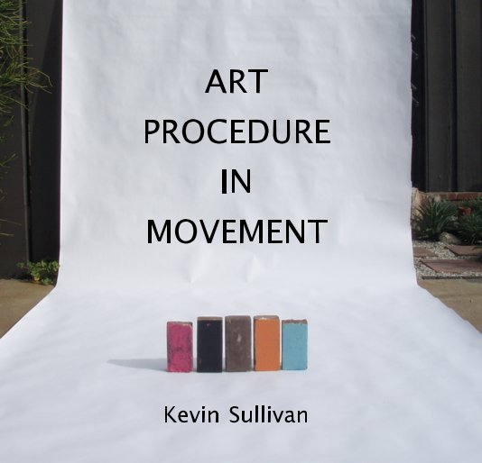 ART PROCEDURE IN MOVEMENT by Kevin Sullivan Blurb Books