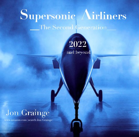 View Supersonic Airliners by Jon Grainge