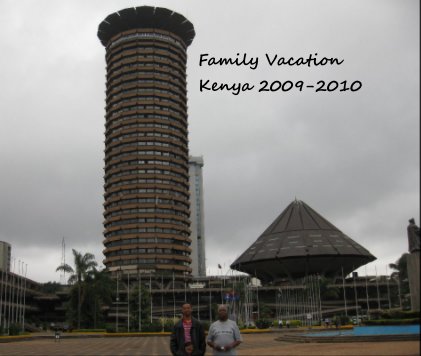 Family Vacation Kenya 2009-2010 book cover