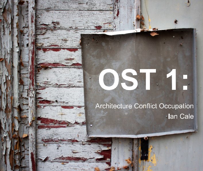 View OST 1: Architecture Conflict Occupation by Ian Cale