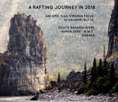 The Nahanni - From Virginia Falls to Nahanni Butte book cover