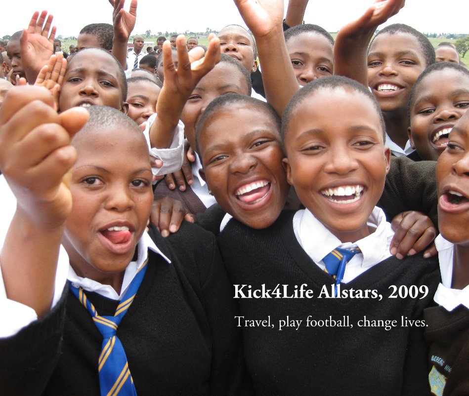 Ver Kick4Life Allstars, 2009 Travel, play football, change lives. por Bren Vaughan