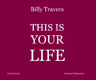 Billy Travers THIS IS YOUR LIFE book cover