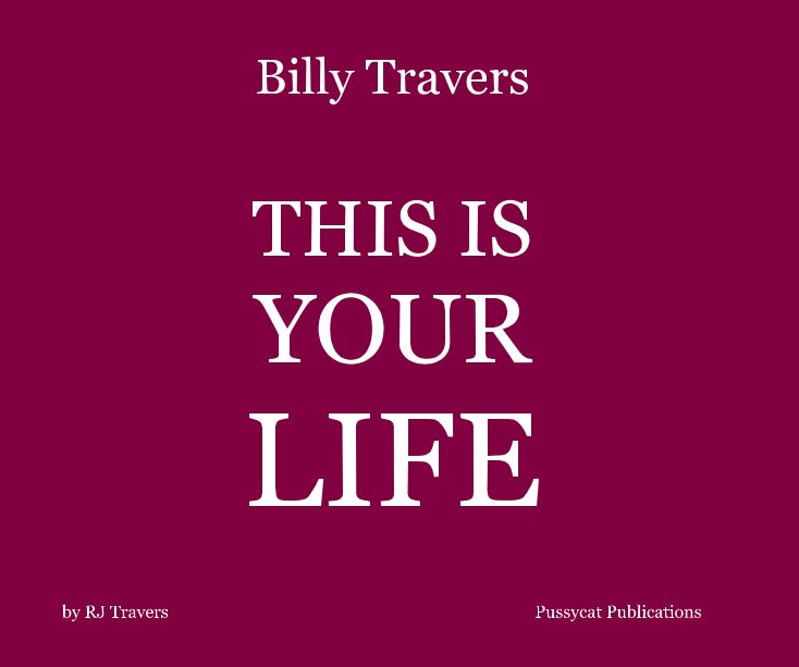 View Billy Travers THIS IS YOUR LIFE by RJ Travers