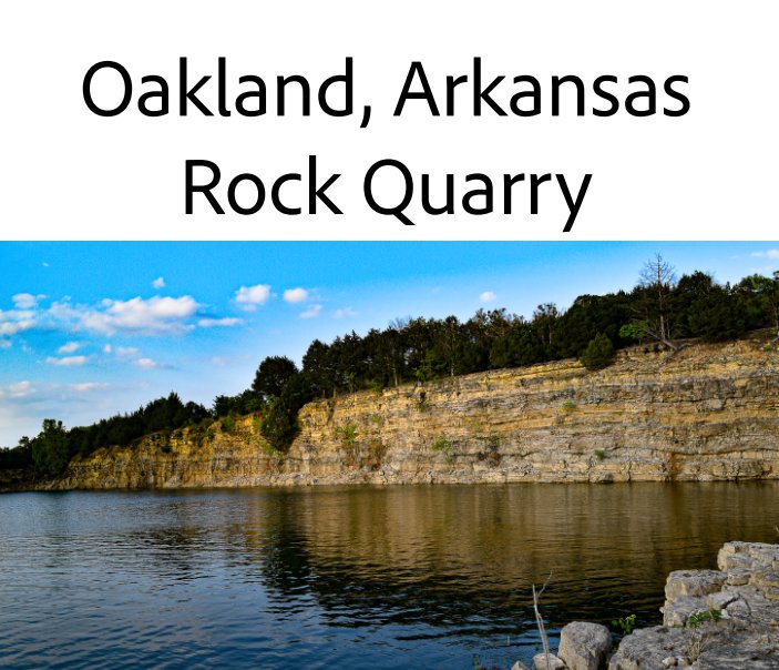 Ver Oakland Arkansas Rock Quarry - Bull shoals por Owen Morrison