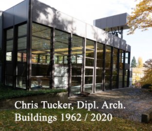 Chris Tucker, Buildings 1962-2020 book cover