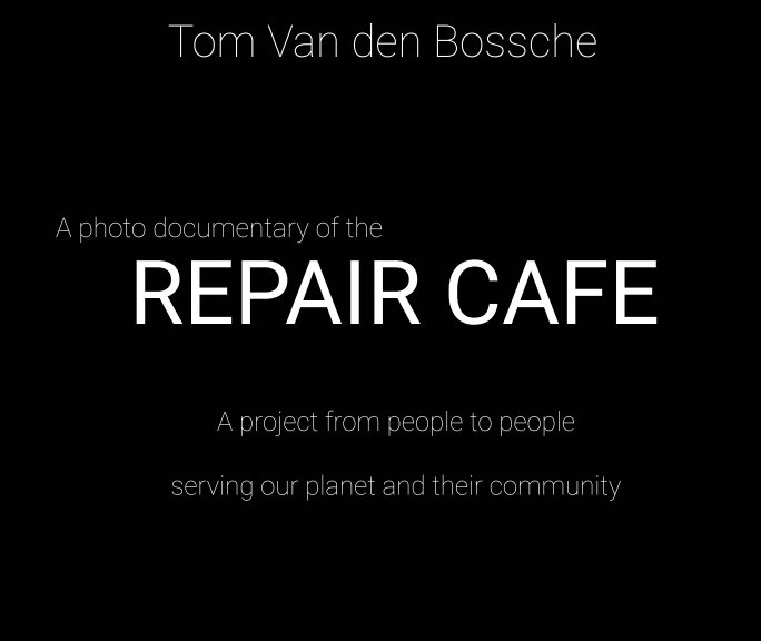 View Repair Café (Softcover edition, Blurb) by Tom Van den Bossche