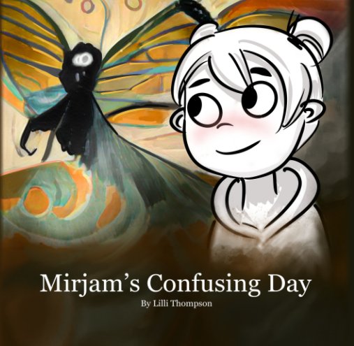 View Mirjam's Confusing Day by Lilli Thompson